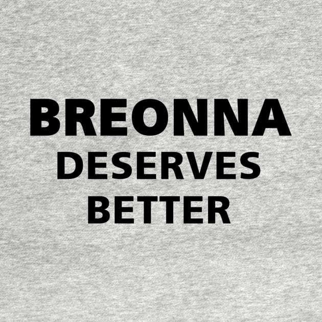 Breonna Deserves Better by FLARE US